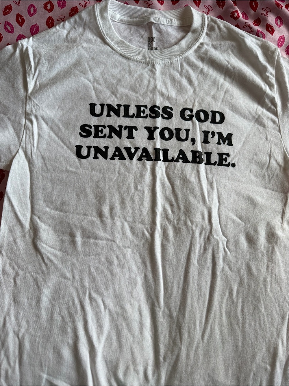 Womans White Graphic Tee - "Unless God Sent You, I'm Unavailable."